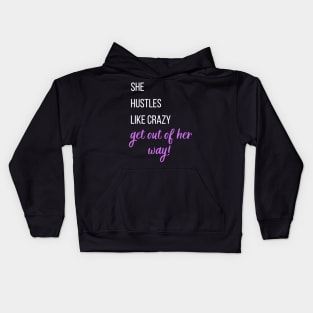 She hustles like crazy, Get our of her way! - purple Kids Hoodie